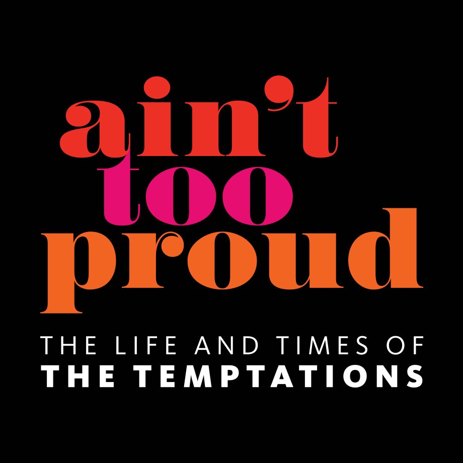 Ain't Too Proud-The Life and Times of The Temptations- December 5-8, 2024