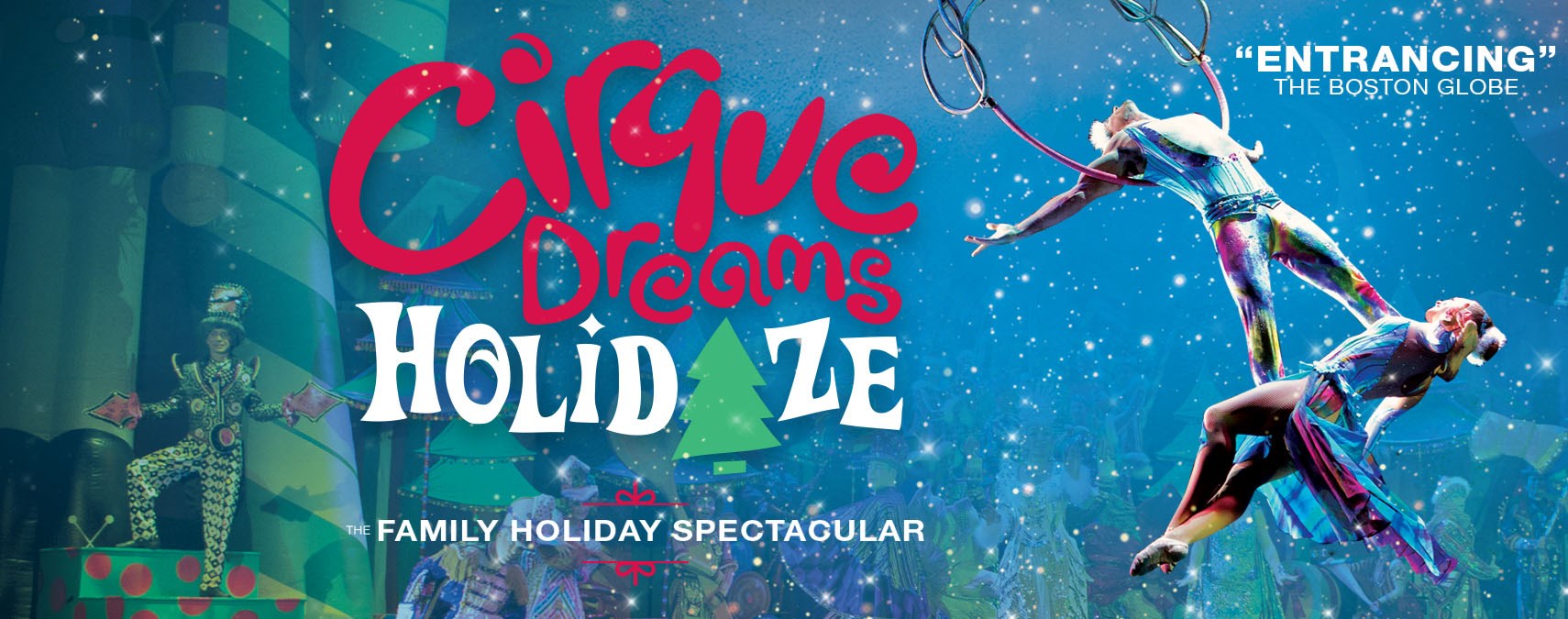 Cirque Dreams Holidaze Cirque Dreams Holidaze