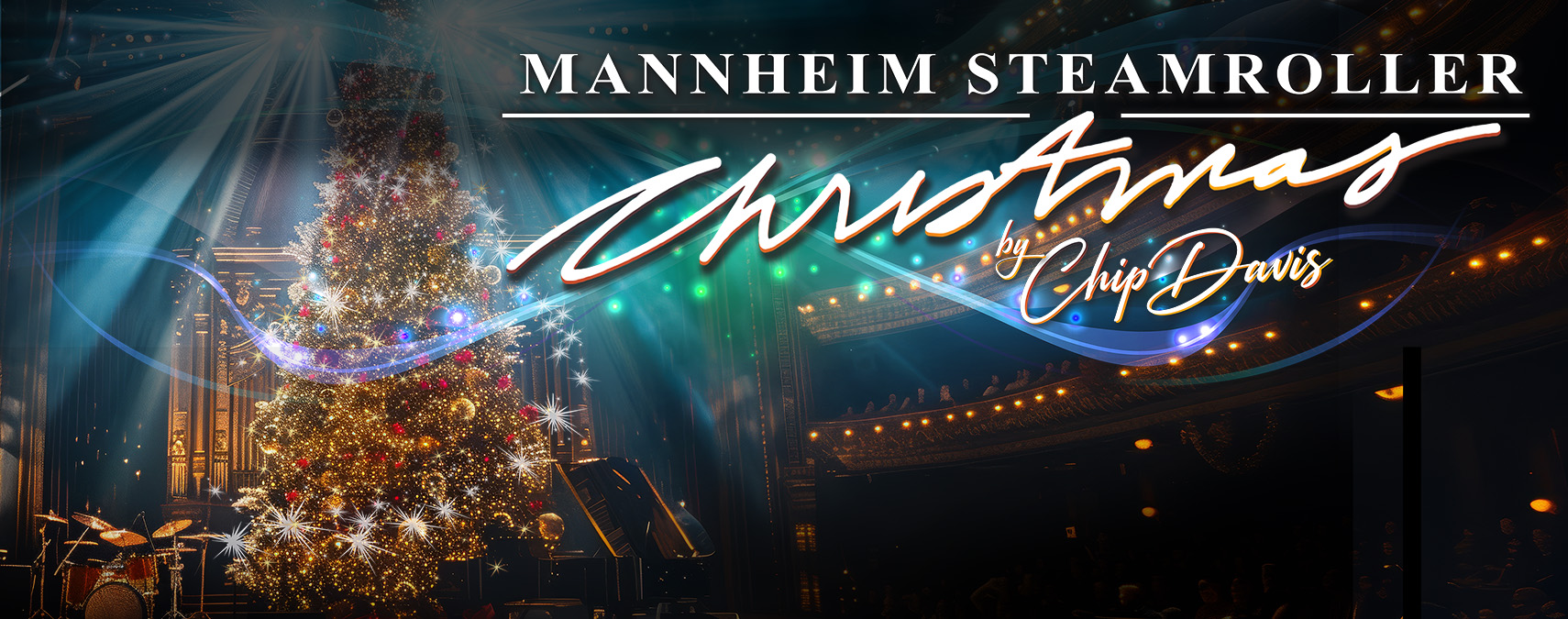 MANNHEIM STEAMROLLER CHRISTMAS BY CHIP DAVIS - November 13, 2026 - 7:30 p.m.